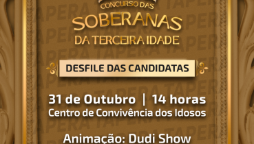 ESCOLHA DAS SOBERANAS DA TERCEIRA IDADE